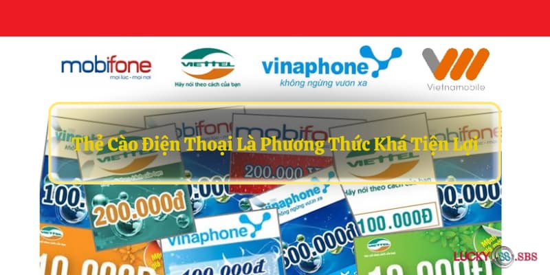 Thẻ cào điện thoại là phương thức khá tiện lợi